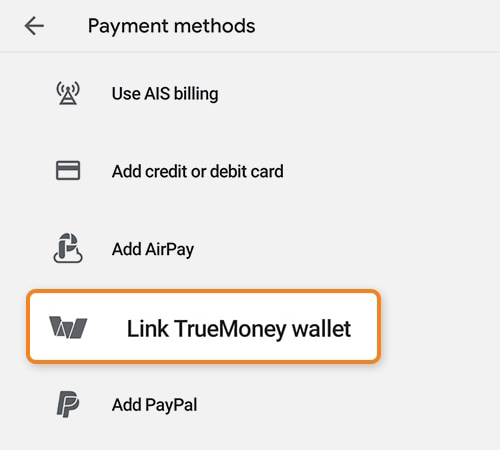 3. เลือกเมนู <b>Payment methods</b> และ เลือก <b>Link TrueMoney Wallet</b> เพื่อเชื่อม Google Play