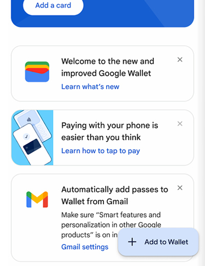 1. เปิดแอปพลิเคชัน Google Wallet™ <br>กดปุ่ม <b>Add to wallet</b> และทำตามขั้นตอน